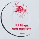 Cj Reign - Heep Hop Stylee (Cj\'s Breaks Mix)