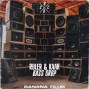 Ruler & KAAK - Bass Drop