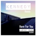 Harvey Ross - Here For You -Kennedy Keys Mix