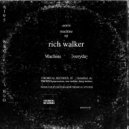 Rich Walker - Machine