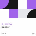 B_Jezzyy - Deeper (Original Mix)