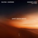 Sultan + Shepard & LANKS - Highest Love
