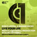 Ron Carroll x Sheree Hicks - Live Your Life (Marc Cotterell Plastik Factory Vocal Mix)