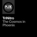 Trinitro - The Cosmos in Phoenix