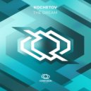 KOCHETOV - The Dream (Original Mix)