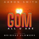 Aaron Smith Ft. Bridget Flowers - All You Are (Tony Arzadon Remix)