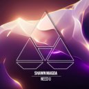 Shawn Magda - Need U (Extended Mix)