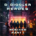 D. Diggler - Heroes
