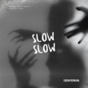 Denyerkin - Slow Slow ()