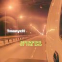 TmonycH - Beginning of the End (Original Mix)