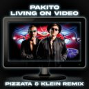 Pakito - Living On Video