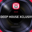 XDO - DEEP HOUSE XCLUSIV