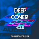 Dj Andrey Astratov - Deep Cover vol.2 ()