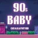 DJ CAS - 90S BABY