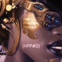 Kidman - High Pressure Podcast 2 (HPP#2) ()