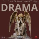 El Factory Over - DRAMA ()