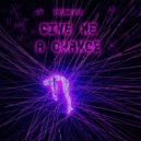 PhxnkLxve - Give Me A Chance (slowed)