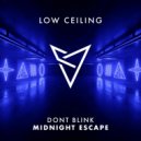 DONT BLINK - MIDNIGHT ESCAPE