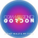 Commissioner Gordon - Don\'t Waste My Time ()