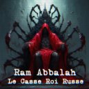 Ram Abbalah - Le Casse Roi Russe ()