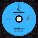 AnAmStyle - Mr. Brown (Original Mix)