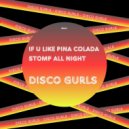 Disco Gurls - Stomp All Night