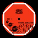Rafael, Guy Katch - Stop