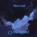 Jovanni - Мечтай (Speed Up)