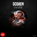 Scoaen - Engine (Original Mix)