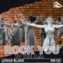 Jonas Blake - Rock You To The A.M. (Bassique Musique Remix)