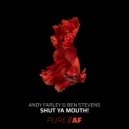 Andy Farley & Ben Stevens - Shut Ya Mouth! (Original Mix)