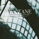 Vantane - Pieces Of Unknown Memories (Original Mix)