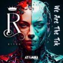 River - We Are The Tok (Edm Mix)
