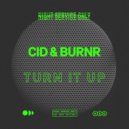 CID & BURNR - Turn It Up