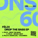 Félix (UK) - Brazil Beat (Original Mix)
