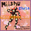 Miishu, Nyadollar, Nyamal Nyang - Cheza