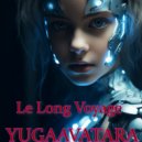 yugaavatara - Le Long Voyage