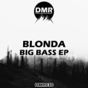 BLONDA - Big Bass