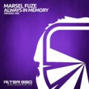 Marsel Fuze - Always In Memory