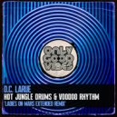 D.C. LaRue - Hot Jungle Drums & Voodoo Rhythm (Ladies On Mars Extended Remix)
