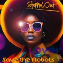 Save The Robots - Lovin'