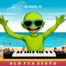 DJ Pavel M - Old Fun Synth