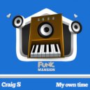 Craig S - My own time
