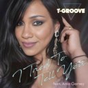 T-Groove feat. Ania Garvey - I Tried To Tell You