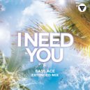 Bass Ace - I Need You