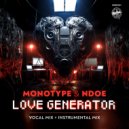 Monotype & NDOE - Love Generator (Instrumental Mix)