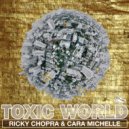 Ricky Chopra, Cara Michelle - Toxic World (Deep Club Mix)