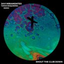 Javi Miramontes - Shout The Club Down (Tomas Bisquierra Remix)