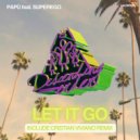 PAPÜ feat. Superego - Let It Go