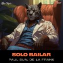 Paul Sun, De La Frank - Solo Bailar (Extended Mix)